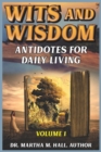 Image for Wits and Wisdom : Antidotes for Daily Living Volume 1