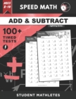 Image for Speed Math - 100+ ADDITION &amp; SUBTRACTION Timed Tests : Fundamental Practice Problems for Ages 8-10, Multi-Digit Equations With Regrouping [Lightning Math Series]