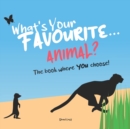 Image for What&#39;s Your Favourite . . . Animal?