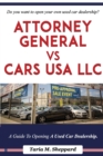 Image for Attorney General VS Cars USA, LLC : How I Sold My Car Dealership To A Foreigner