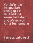 Image for Vorlaufer der integrativen Padagogik in Deutschland, sowie das Leben und Wirken von Anna Tennermann