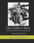 Image for One Soldier&#39;s Story : WWII Service Record: Leyte &amp; Okinawa