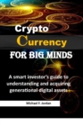 Image for Cryptocurrency for Big Minds