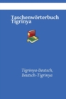 Image for Taschenw?rterbuch Tigrinya : Tigrinya-Deutsch, Deutsch-Tigrinya