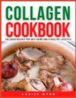 Image for Collagen Cookbook : Collagen Recipes for Anti-Aging and a Healthy Lifestyle