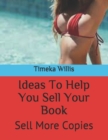 Image for Ideas To Help You Sell Your Book