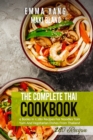 Image for The Complete Thai Cookbook : 4 Books in 1: 280 Recipes For Noodles Tom Yum And Vegetarian Dishes From Thailand
