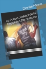 Image for La Policia Judicial de la Republica Dominicana