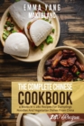 Image for The Complete Chinese Cookbook : 4 Books in 1: 280 Recipes For Dumplings Noodles And Vegetarian Dishes From China