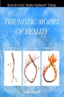 Image for A Triunistic Model of Reality : What It Is, Does and Emerges As.