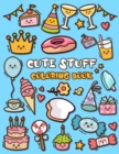 Image for Cute Stuff Coloring Book : Adorable Coloring Book for Kids Such as Cute Food, Donut, Ice-cream