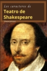 Image for Los Caracteres de Teatro de Shakespeare : Hermosas historias de William Shakespeare