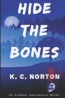 Image for Hide The Bones : An Anthony Initiative Novel