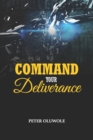 Image for Command Your Deliverance