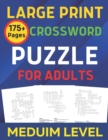 Image for Large Print Crossword Puzzle For Adults Meduim Level : Crossword Puzzles for Seniors Meduim Level Puzzle 175+