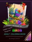 Image for Very Cute Tropical Birds Adult Coloring Book