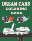 Image for Dream Cars Coloring Book : Relaxing Coloring Book For Boys And Car Lovers