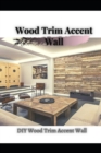 Image for Wood Trim Accent Wall
