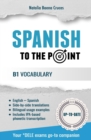 Image for Spanish To The Point : B1 Vocabulary