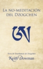 Image for La No-meditacion del Dzogchen