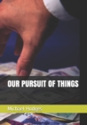 Image for Our Pursuit of Things