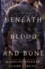 Image for Beneath Blood &amp; Bone #2