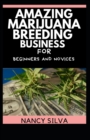 Image for Amazing Marijuana Breeding Business for Beginners and Novices