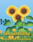 Image for Sonnenblume Malbuch fur Erwachsene : blumen malbuch fur erwachsene