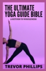 Image for The Ultimate Yoga Guide Bible
