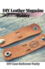 Image for DIY Leather Magazine Holder