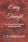 Image for Every Thought : The Peace that Passes Understanding