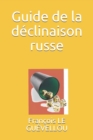 Image for Guide de la declinaison russe