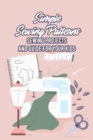 Image for Simple Sewing Patterns : Sewing Projects and Guide for Your Kids: Sewing for Beginners