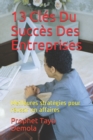 Image for 13 Cles Du Succes Des Entreprises : Meilleures strategies pour reussir en affaires