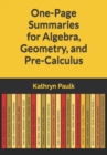 Image for One-Page Summaries for Algebra, Geometry, and Pre-Calculus