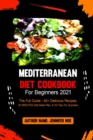 Image for Mediterranean Diet Cookbook For Beginners 2021