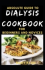 Image for Absolute Guide To Dialysis Diet For Beginners And Novices