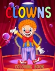 Image for Clowns Coloring Book : For Kids Ages 5 - 9 for boy or girl