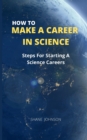 Image for How to Make a Career in Science