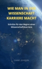 Image for Wie Man in Der Wissenschaft Karriere Macht