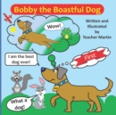 Image for Bobby The Boastful Dog.