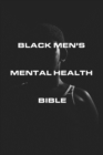 Image for Black Men&#39;s Mental Health Bible