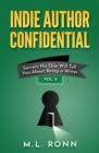 Image for Indie Author Confidential Vol 5. : Secrets No One Will Tell You About Being a Writer