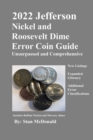 Image for 2022 Jefferson Nickel and Roosevelt Dime Error Coin Guide : Unsurpassed and Comprehensive