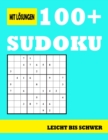 Image for 100+Sudoku Leicht bis Schwer : Sudoku Ratselbuch fur Erwachsene mit Loesungen am Ende des Buches - ein Puzzle pro Seite