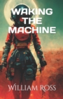 Image for Waking the Machine