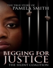 Image for Begging for Justice -The Silent Coalition
