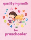 Image for qualifying math for preschooler : 8.5&#39;&#39;x11&#39;&#39;/math coloring book for kids