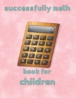 Image for successfully math book for children