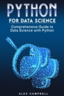 Image for Python for Data Science : Comprehensive Guide to Data Science with Python